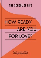 The School Of Life / How Ready Are You For Love? / 9781915087119