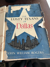 The Lusty Texans of Dallas John William Rogers 1st Edition Hardcover Book 1951
