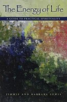 The Energy Of Life | A Guide To Practical Spirituality | Jimmie Lewis | Buch