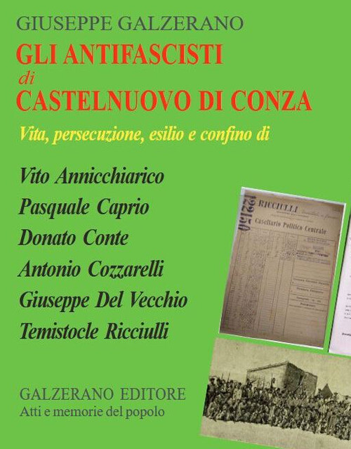Libri Giuseppe Galzerano - Gli Antifascisti Di Castelnuovo Di Conza. Vita, Perse