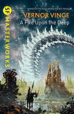 A Fire Upon the Deep (S.F. MASTERWORKS) 