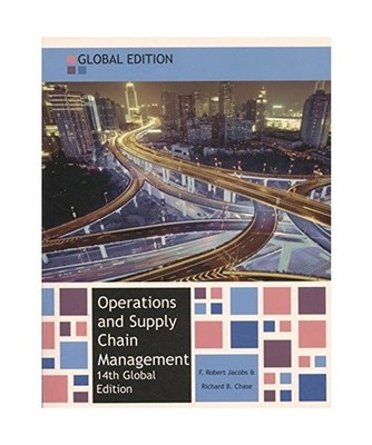 Operations and Supply Chain Management, F. Robert Jacobs, Richard B. Chase
