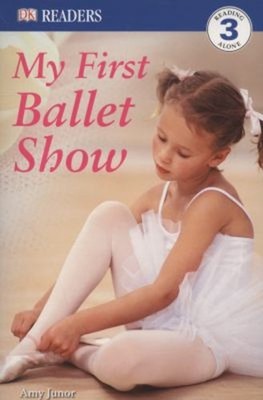 My First Ballet Show Paperback Dorling Kindersley Publishing Staf