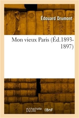 Mon Vieux Paris (�d.1893-1897) (Paperback or Softback)