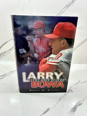 Larry Bowa Book  I Still Hate To Lose 