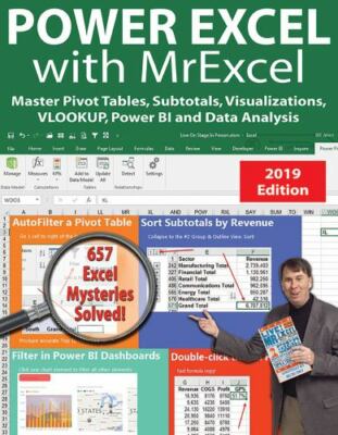 Power Excel 2019 with Mrexcel: Master Pivot Tables, Subtotals, Vlookup, Power...