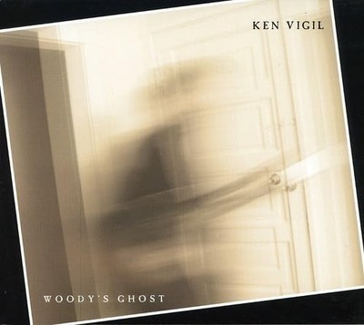 Ken Vigil Woody's Ghost (CD) (UK IMPORT)