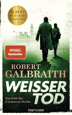 Weißer Tod | Robert Galbraith | deutsch | Lethal White (Cormoran Strike 4)