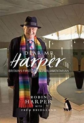 Dear Mr Harper : Britain's First Green Parliamentarian Hardcover