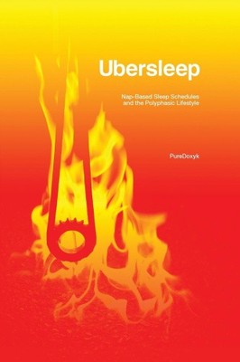 Ubersleep: Schlafpläne auf Nickerchen und der polyphasische Lebensstil - Zweite