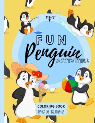 Fun Penguin Activities Coloring Book for Kids: 30 Drawings with Penguins | Pengu