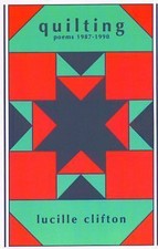 Quilting: Poems 1987-1990 (American Poets C... 9780918526816 by Clifton, Lucille