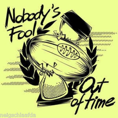 NOBODY'S FOOL - OUT OF TIME LP 300 Ex. 