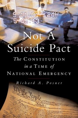 Not a Suicide Pact: The Constitution in a Time of National Emergency (Inalie...