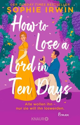 How to Lose a Lord in 10 Days | Alle wollen ihn - nur sie will ihn loswerden