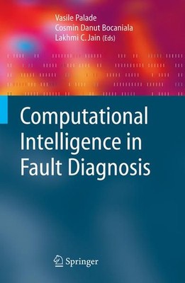 Computational Intelligence in Fault Diagnosis. (=Advanced Information and Knowle