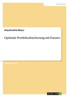 JöRg-Hendrik Meyer | Optimale Portfolioabsicherung Mit Futures | Taschenbuch