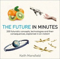 Keith Mansfield | Mansfield, K: The Future In Minutes | Taschenbuch | Englisch