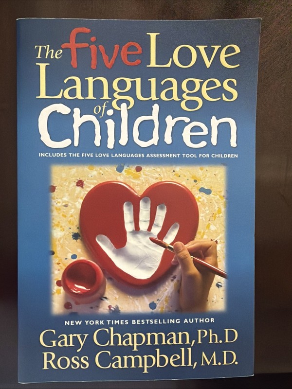 Five Love Languages of Children by Gary Chapman and Ross Campbell (1997)