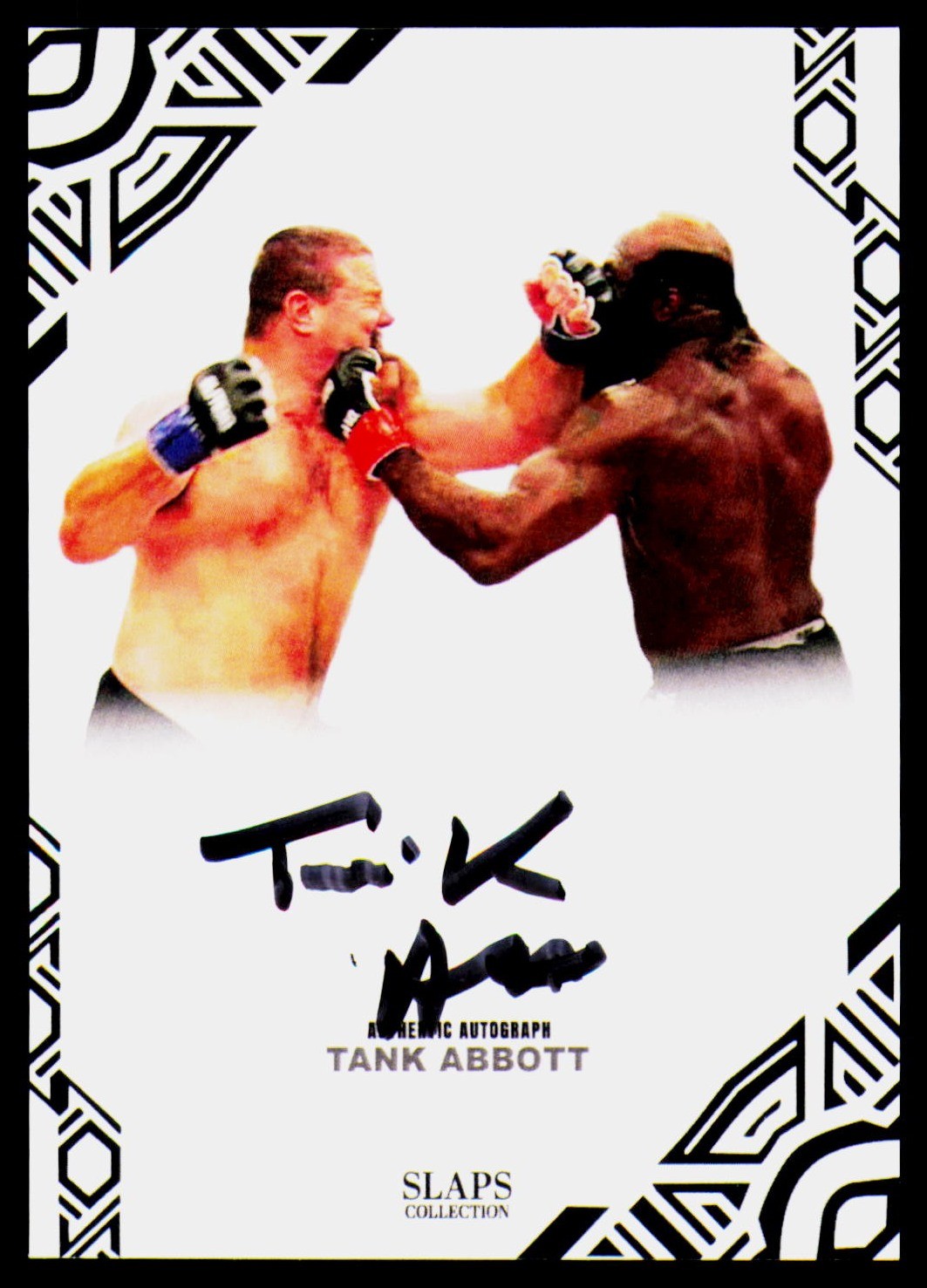 Tank Abbott Autographs Slaps Colection