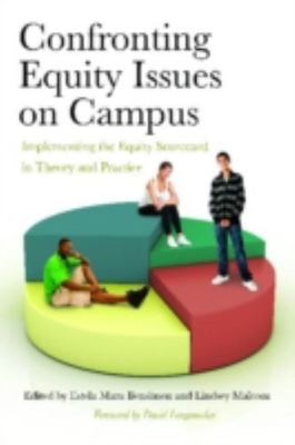Confronting Equity Issues on Campus : Implementing the Equity Scorecard in Theo