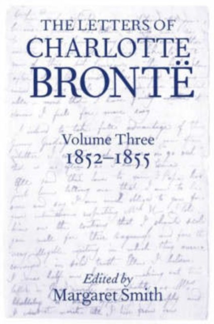 SMITH - LETTERS CHARLOTTE BRONTE V3 LCB C - New hardback or cased book - X555z