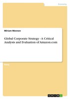 Miriam Mennen | Global Corporate Strategy - A Critical Analysis And...