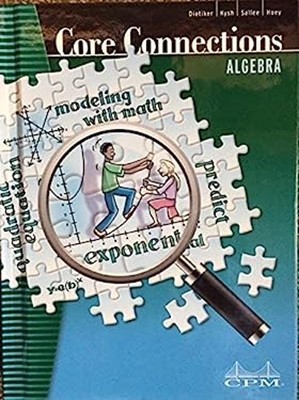 Core Connections Algebra, Version 5.0 Leslie Dietiker