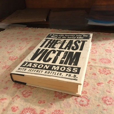 The Last Victim: A True-Life Journey into the Mind of the Serial Killer