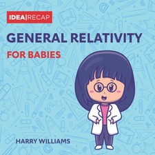 General Relativity for Babies: The Special and General Relativit