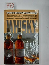 WHISKY - conoscere e riconoscere le varieta di whisky - guide compact deagostini