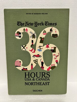 NY Times 36 Hours USA Canada by Ireland Barbara (2013, Trade Paperback ...