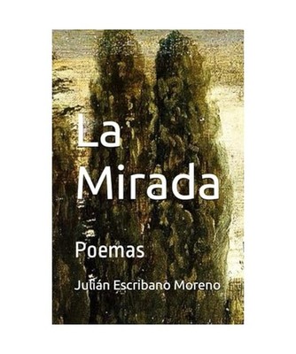 LA MIRADA, Escribano Moreno, Julián