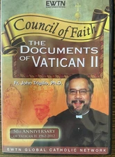 COUNCIL OF FAITH: THE DOCUMENTS OF VATICAN II EWTN, FR. JOHN TRIGILIO, PH.D : VG