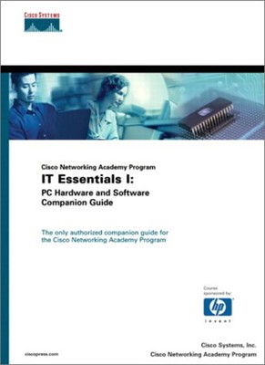 Cisco Networking Academy Programm IT Essentials I Vol. 1 : PC Hard