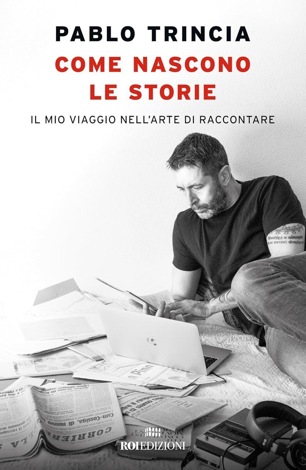 Libri Pablo Trincia - Come Nascono Le Storie. Il Mio Viaggio Nell'arte Di Raccon - Immagine 3