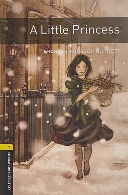 Oxford Bookworms Library: A Little Princess: Level 1: 400-Word Vocabulary (O...