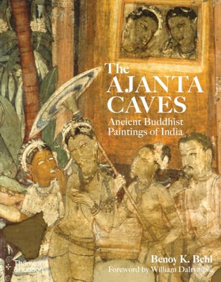 Die Ajanta-Höhlen: Alte buddhistische Gemälde Indiens - Taschenbuch NEU Behl, Beno