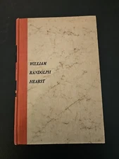 William Randolph Hearst: A New Appraisal by John Winkler 1955 Hardcover