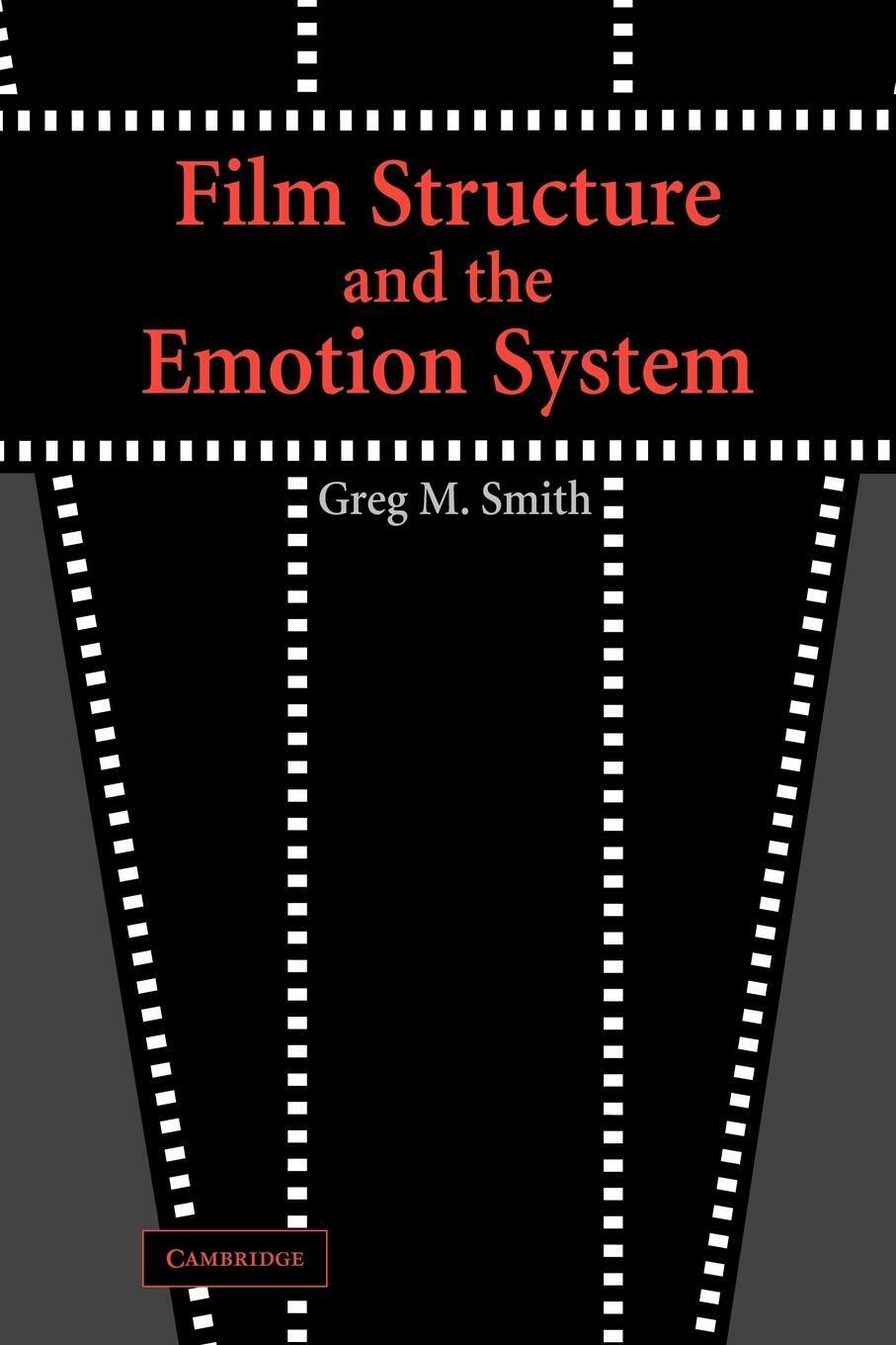 Greg M. Smith | Film Structure And The Emotion System | Taschenbuch |