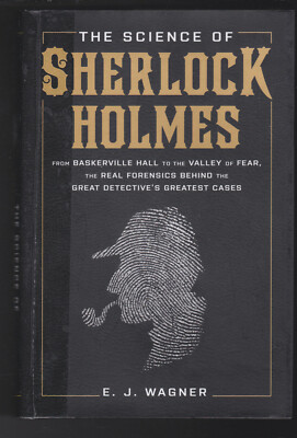 The Science of Sherlock Holmes: From Baskerville Hall to the Valley of Fear.. VG