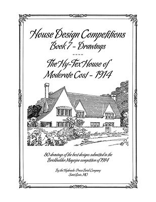 House Design Competitions, Book 7 Drawings - The Hy-Tex House of Moderate Cost