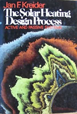 The Solar Heating Design Process : Active and Passive Hardcover J