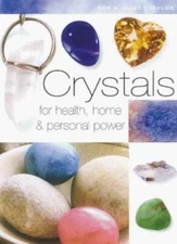 Crystals: For Health, Home, and Personal Power By Ken Taylor, J 