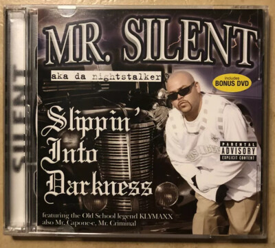 MR SILENT SLIPPIN INTO DARKNESS Bonus DVD CD 2005 2 DISC CHICANO