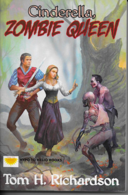 Tom H. Richardson - Cinderella, Zombie Queen - paperback - 2016 - UK FREEPOST