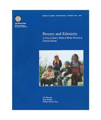 Poverty and Ethnicity: A Cross-Country Study of Roma Poverty in Central Europe, 