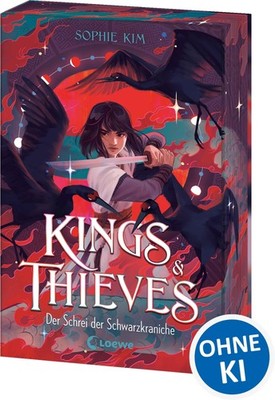 Kings & Thieves (Band 2) - Der Schrei der Schwarzkraniche Sophie Kim