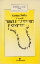 Parole, labirinti e sentieri - Massimo Baldini (Armando editore) [1989]