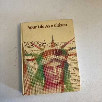 Your Life as a Citizen (1976)   Smith, Tigers, Adams   Civics Textbook Hardcover
